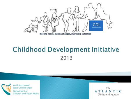 2013.  Established 2007;  One of the three Prevention and Early Intervention Programme Initiatives; “ We were set up with the objective of testing innovative.