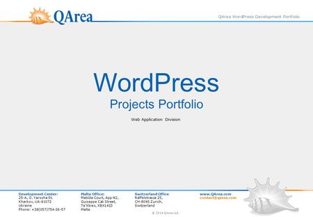 WordPress Projects Portfolio Web Application Division QArea WordPress Development Portfolio Development Center:Malta Office:Switzerland Officewww.QArea.com.