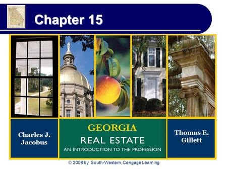 © 2008 by South-Western, Cengage Learning Chapter 15 Charles J. Jacobus Thomas E. Gillett.