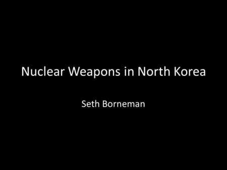 Nuclear Weapons in North Korea
