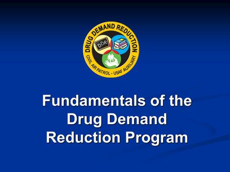 Fundamentals of the Drug Demand Reduction Program.
