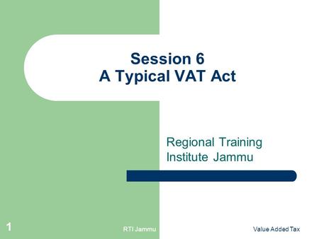 Session 6 A Typical VAT Act