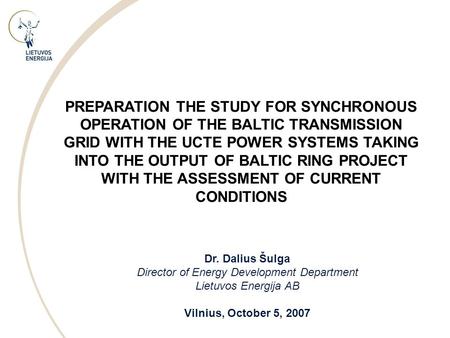 BALTIC RING STUDY From the beginning of 1996 to early 1998, 18 power companies and utility organizations from the 11 countries around the Baltic Sea have.