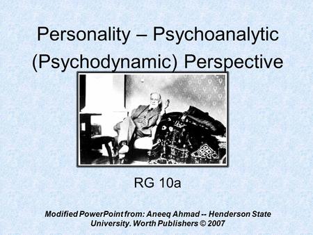 Personality – Psychoanalytic (Psychodynamic) Perspective
