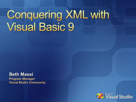 Beth Massi Program Manager Visual Studio Community.