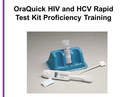 OraQuick HIV and HCV Rapid Test Kit Proficiency Training
