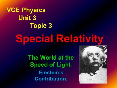 The World at the Speed of Light. Einstein’s Contribution.
