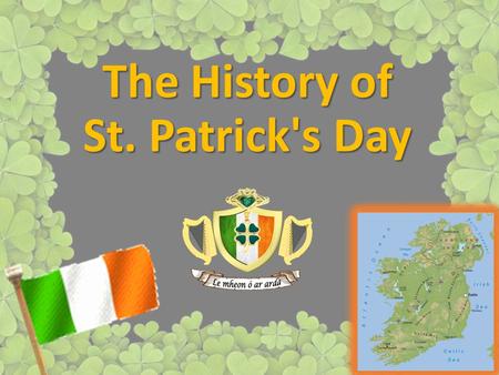 The History of St. Patrick's Day. St. Patrick  St. Patrick, the patron saint of Ireland, is one of Christianity's most widely known figures. Despite.