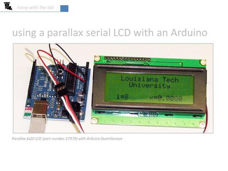 Parallax 4x20 LCD (part number 27979) with Arduino Duemilanove