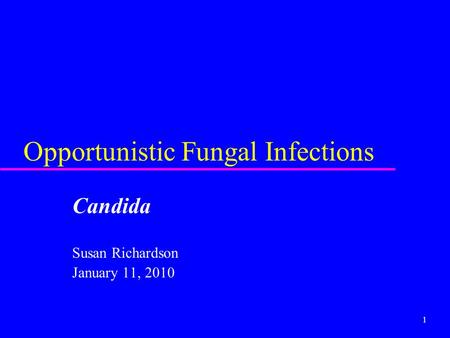 Opportunistic Fungal Infections