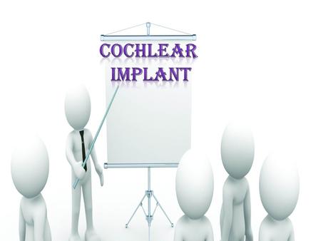 Cochlear implant.