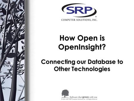 How Open is OpenInsight?