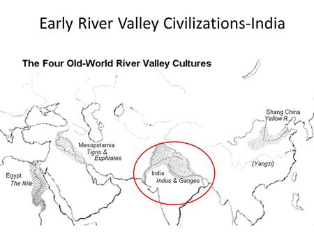 Early River Valley Civilizations-India. I. Geography of India A. Subcontinent-India is surrounded by water on three sides and separated from the rest.