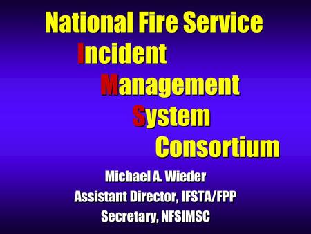 National Fire Service Incident Management System Consortium