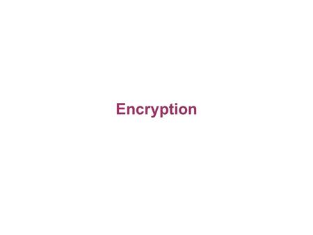 Encryption. Introduction Computer security is the prevention of or protection against –access to information by unauthorized recipients –intentional but.
