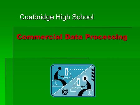 Commercial Data Processing Coatbridge High School.