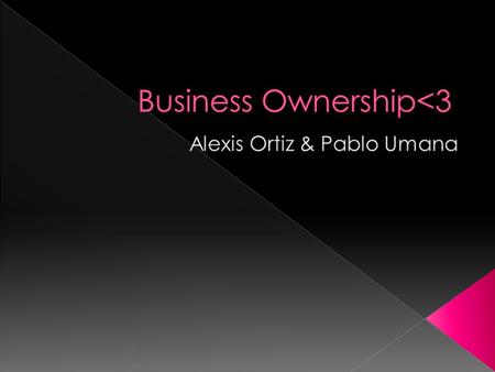 Business Ownership<3