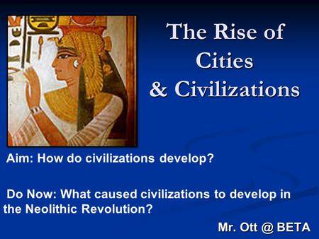 The Rise of Cities & Civilizations
