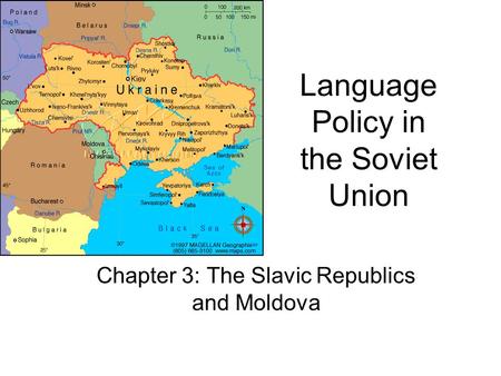 Language Policy in the Soviet Union Chapter 3: The Slavic Republics and Moldova.