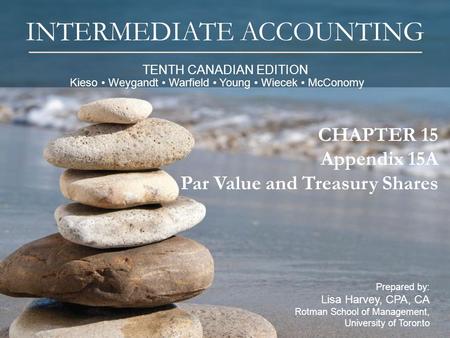 TENTH CANADIAN EDITION INTERMEDIATE ACCOUNTING Prepared by: Lisa Harvey, CPA, CA Rotman School of Management, University of Toronto 1 CHAPTER 15 Appendix.