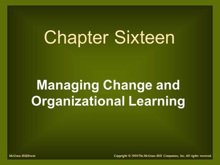 Managing Change and Organizational Learning