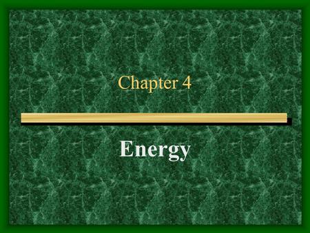 Chapter 4 Energy. Work Work is force applied over a distance. Expressed in units of foot-pounds (ft.lb.) or inch pounds (in.lb.)