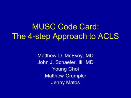 MUSC Code Card: The 4-step Approach to ACLS