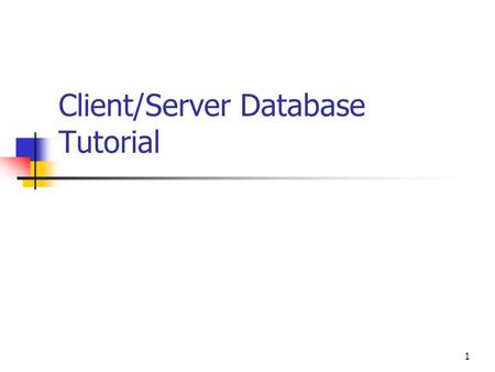 1 Client/Server Database Tutorial. SQL Server Connection through MS Access FACBUSAD1 SQL server MS Access MGD B106 Computer or your own PC Remote SQL.