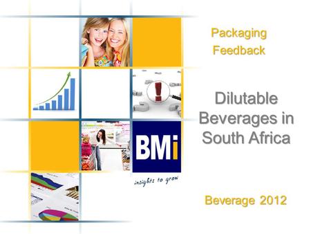 Dilutable Beverages in South Africa PackagingFeedback Beverage 2012.