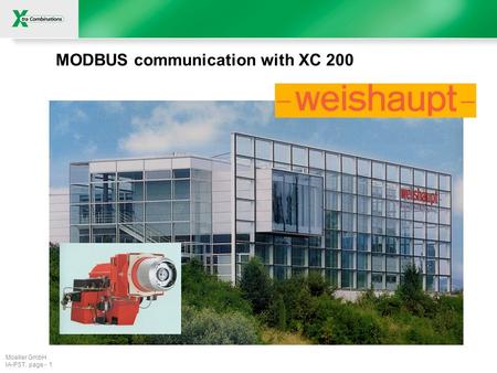 Moeller GmbH IA-PST, page - 1 MODBUS communication with XC 200.