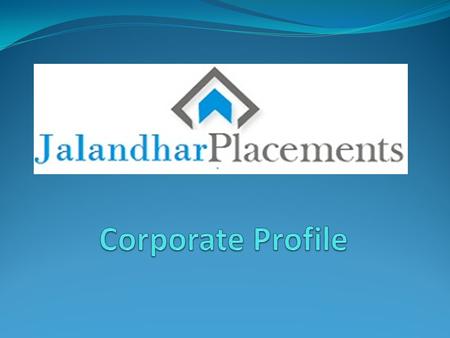 Established in 2008, Jalandhar Placement is a leader in recruitment solutions Presence in Amritsar and New Delhi providing best of services in Punjab.