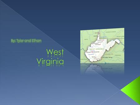 West Virginia flag  The current governor is Earl Ray Tomblin  Joe Manchin and Jay Rockfeller and their party is democrat.