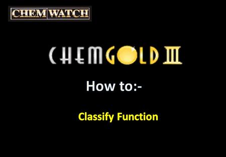 Select ‘CLASSIFY’ tab Classify Function The Existing Mixtures / dilutions EDIT tool used to Create, Remove, Modify or View Stores ADDRemove View Red.