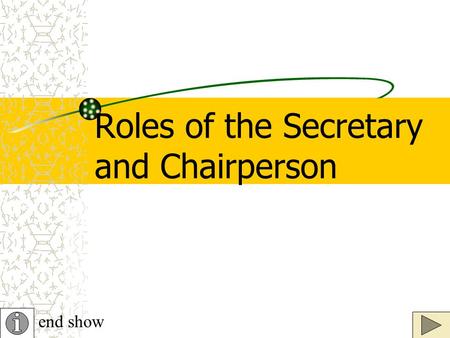 Roles of the Secretary and Chairperson