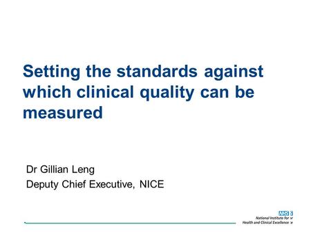 Setting the standards against which clinical quality can be measured