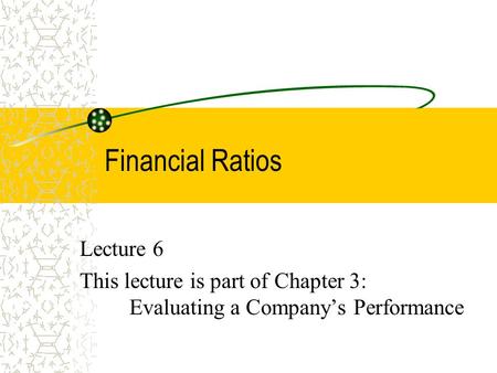 Financial Ratios Lecture 6