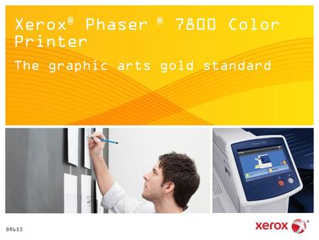 Xerox® Phaser ® 7800 Color Printer
