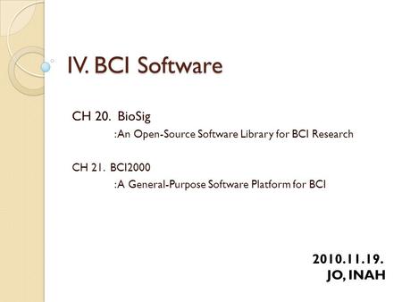 IV. BCI Software JO, INAH CH 20. BioSig