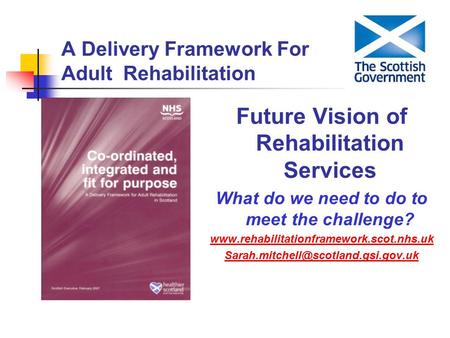 A Delivery Framework For Adult Rehabilitation