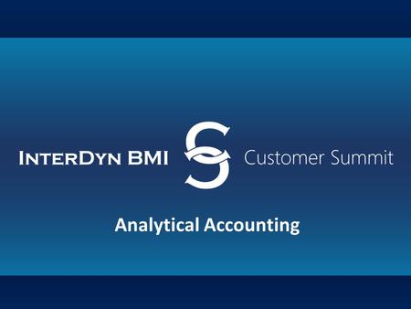 Analytical Accounting. Experience Joleen Backlund – Implementing Dynamics GP since January 2000 – End User of GP – 7 years.