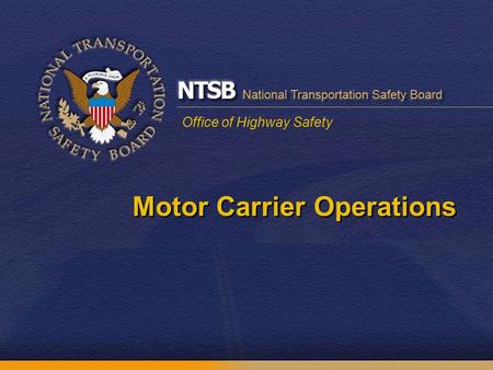 Office of Highway Safety Motor Carrier Operations.