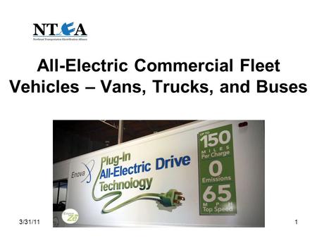 3/31/111 All-Electric Commercial Fleet Vehicles – Vans, Trucks, and Buses.