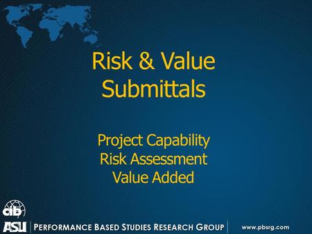 Risk & Value Submittals Project Capability Risk Assessment Value Added.