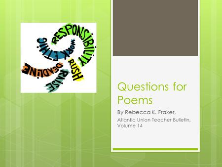 Questions for Poems By Rebecca K. Fraker, Atlantic Union Teacher Bulletin, Volume 14.