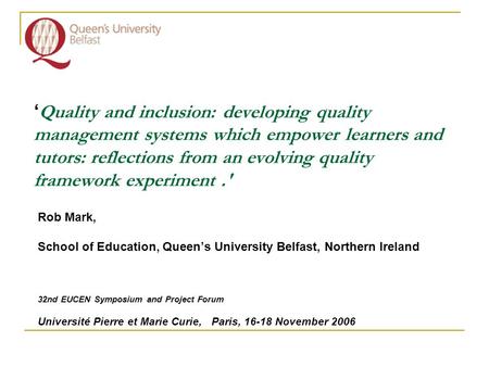 ‘ Quality and inclusion: developing quality management systems which empower learners and tutors: reflections from an evolving quality framework experiment.'