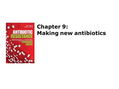 Chapter 9: Making new antibiotics. Model organisms are used to speed drug discovery A model organism is a non-human species that is extensively studied.