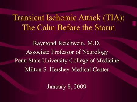 Transient Ischemic Attack (TIA): The Calm Before the Storm