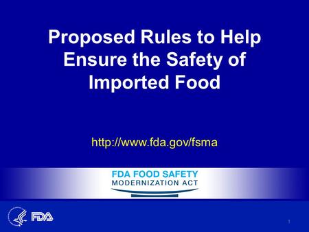 Proposed Rules to Help Ensure the Safety of Imported Food  1.