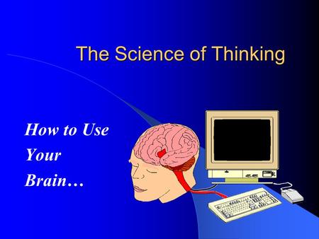 The Science of Thinking
