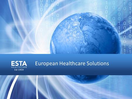 European Healthcare Solutions Est 1959. HISTORY Originally founded in Utrecht in 1959 in response to the market needs. ESTA has repeatedly ventured to.